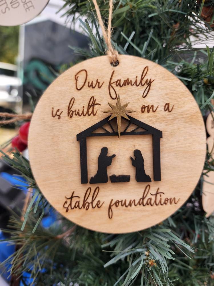Nativity Ornament, Our Family Is Built On A Stable Foundation 3D Layered Wood Christian Ornament, Christian Decor, Nativity S