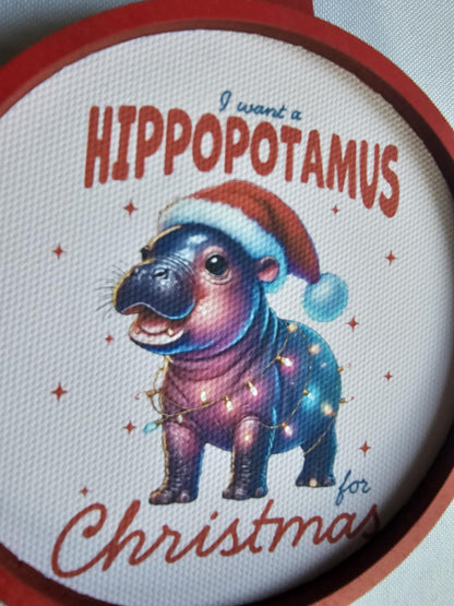 Baby Hippo Cutesy Ornament,  I want a hippopotamus for Christmas canvas and wood handmade ornament
