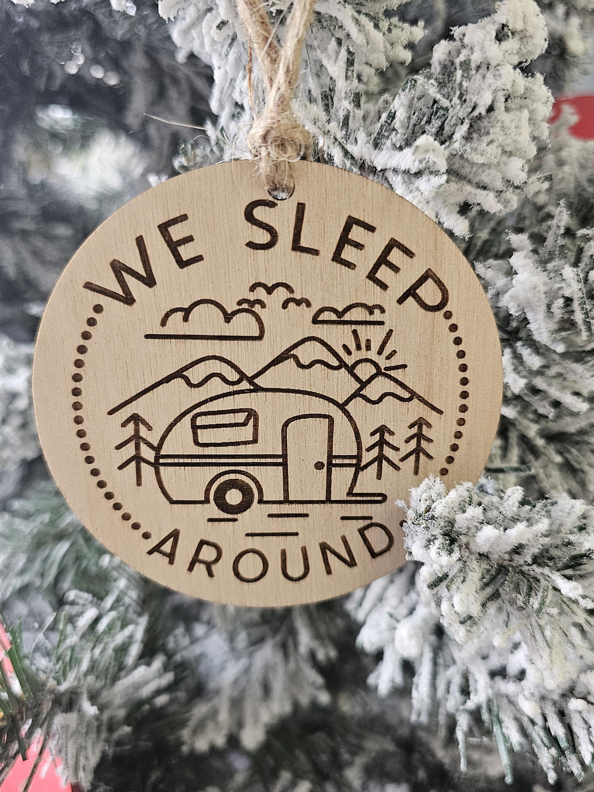 Camper ornament we sleep around wood ornament, Funny Camping Ornament, Happy Campers, Camping Christmas Decor, Glamping, Camp