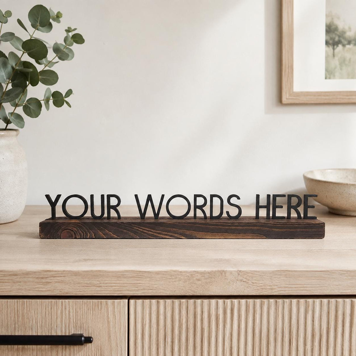 Custom Words Sign, Personalized Wood Quote for Shelf, Mantel or Office Desk Decor